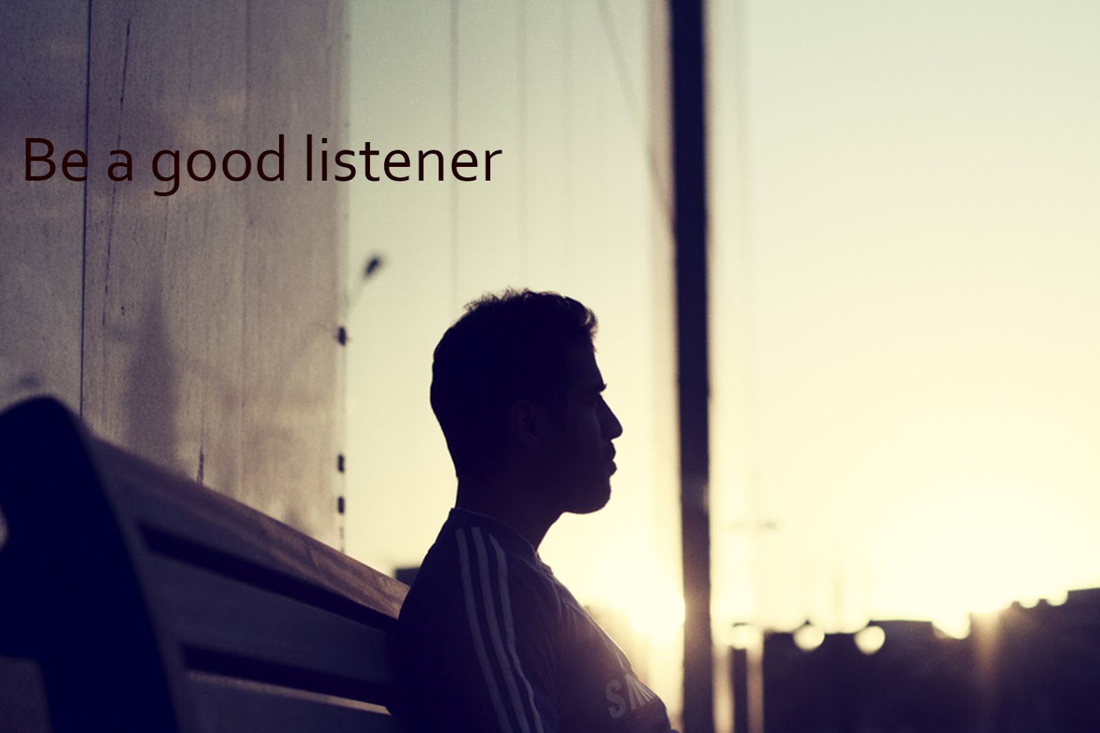 Be A Good Listener